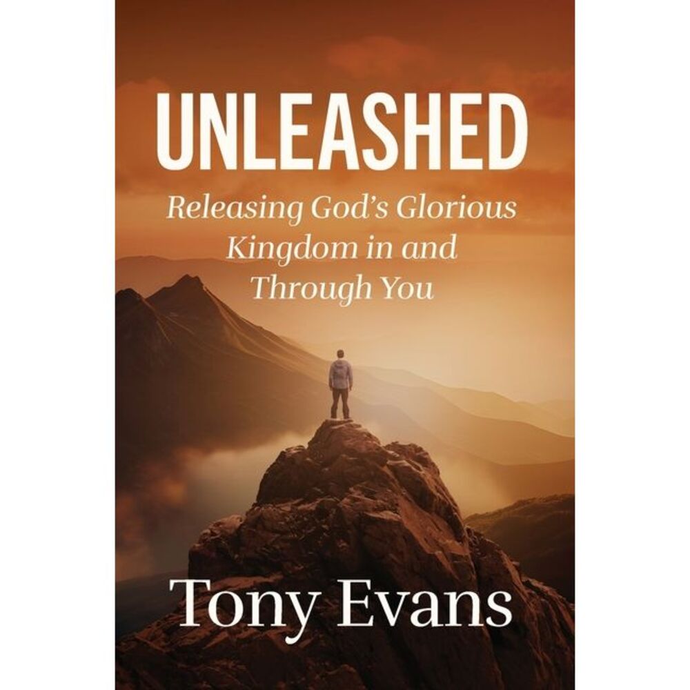 The Unleashed: Releasing God's Glorious Kingdom in and Through You -- Tony Evans
